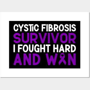 Cystic Fibrosis Survivor I Fought Hard And Won Cystic Fibrosis Awareness Posters and Art